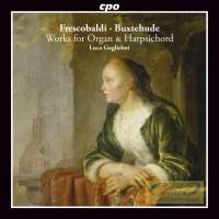 Frescobaldi & Buxtehude: Works for Organ & Harpsichord